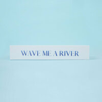 Wave me a river! &ndash; Waver